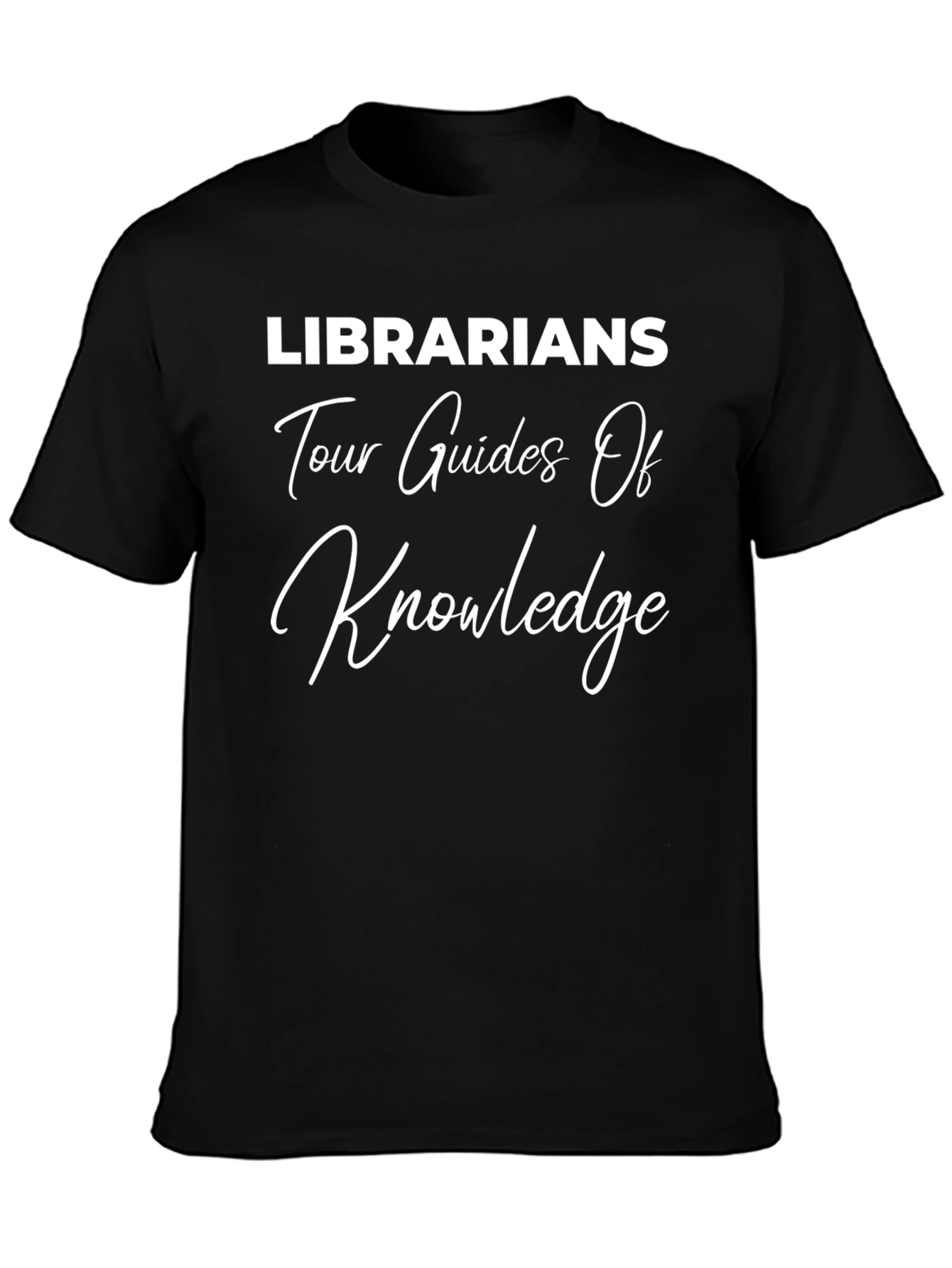 Librarians Tour Guides of Knowledge T-Shirt