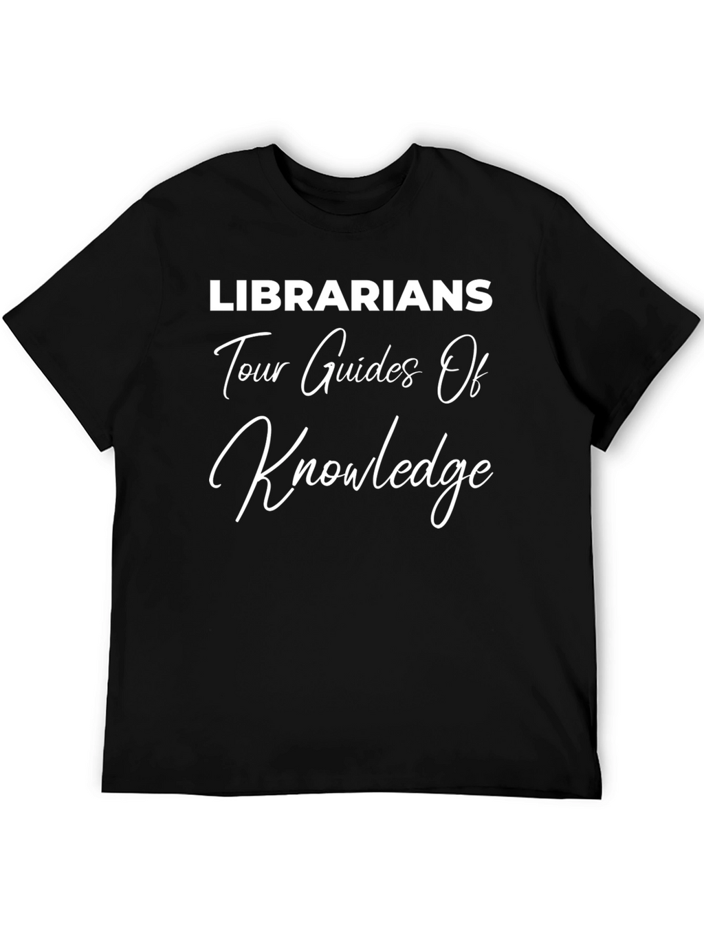 Librarians Tour Guides of Knowledge T-Shirt