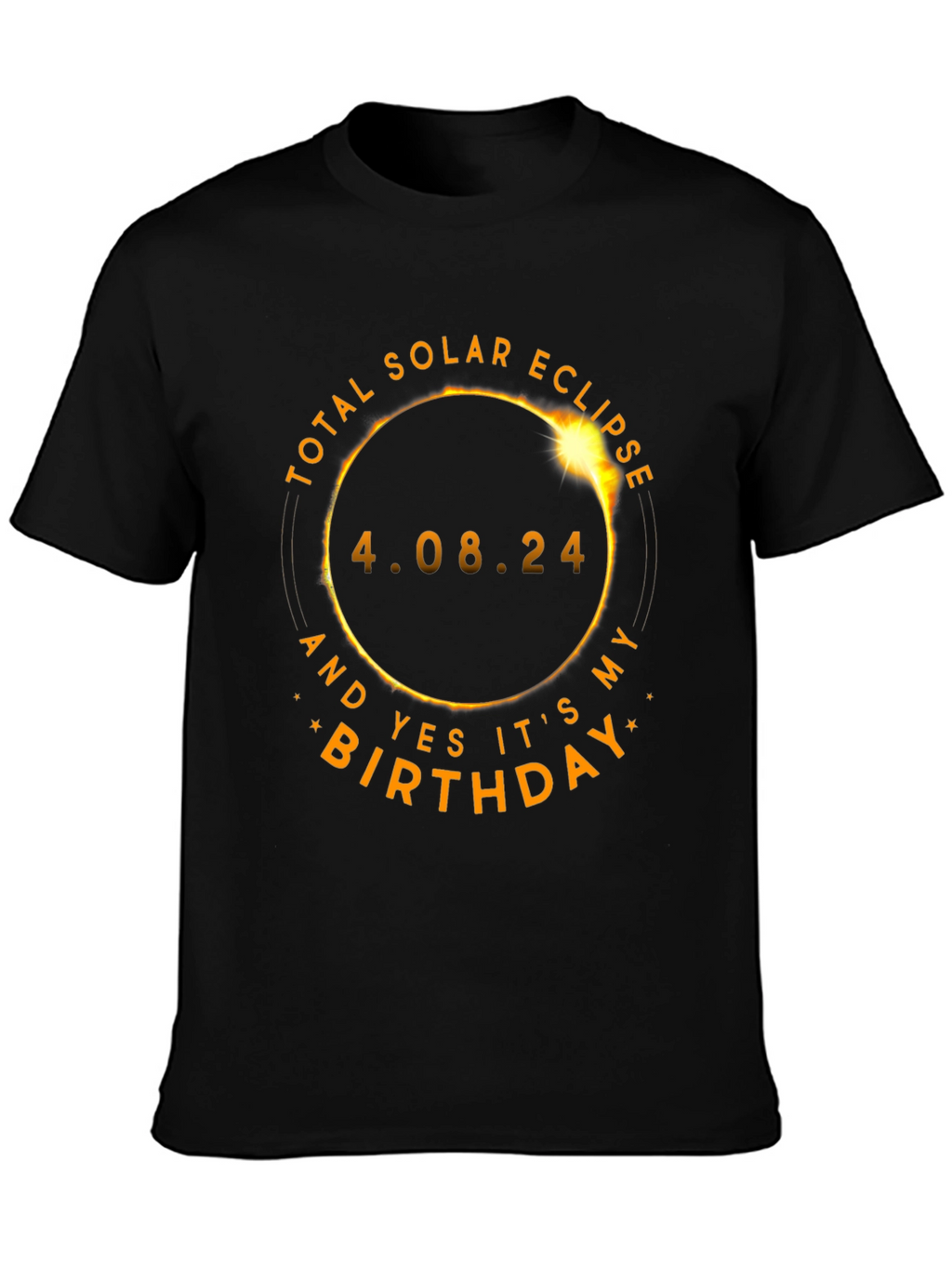 Total Solar Eclipse Birthday T-Shirt - April 8 2024