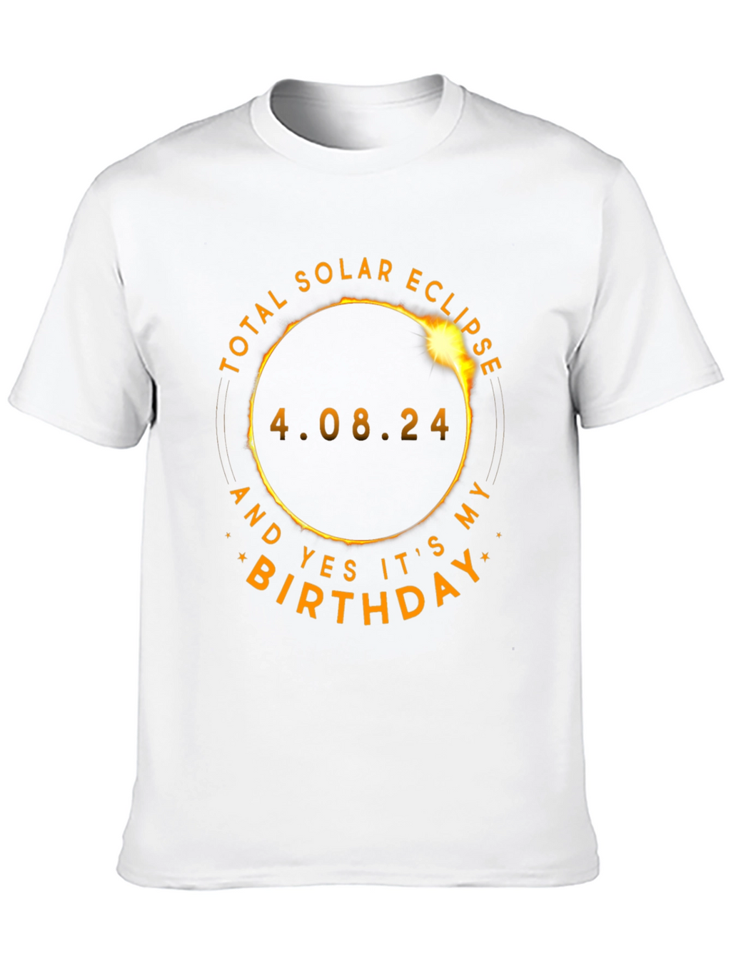 Total Solar Eclipse Birthday T-Shirt - April 8 2024
