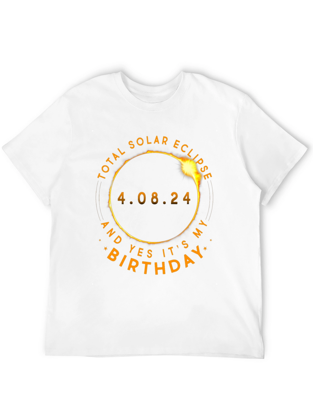 Total Solar Eclipse Birthday T-Shirt - April 8 2024