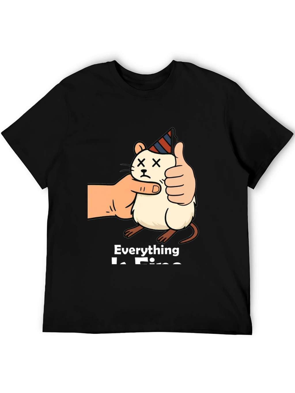 Everything is Fine T-Shirt