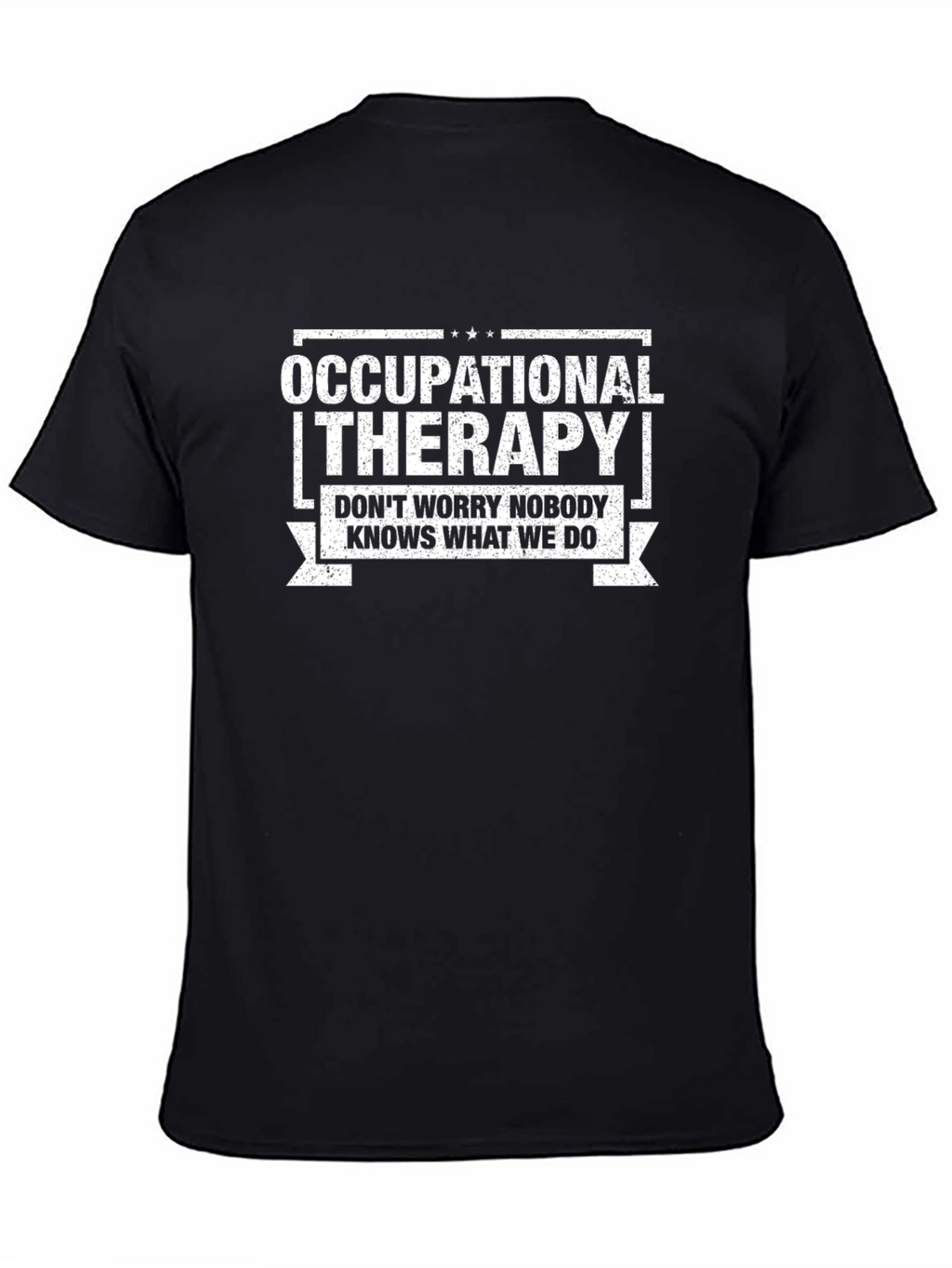 Occupational Therapy T-Shirt - Funny Therapist Tee