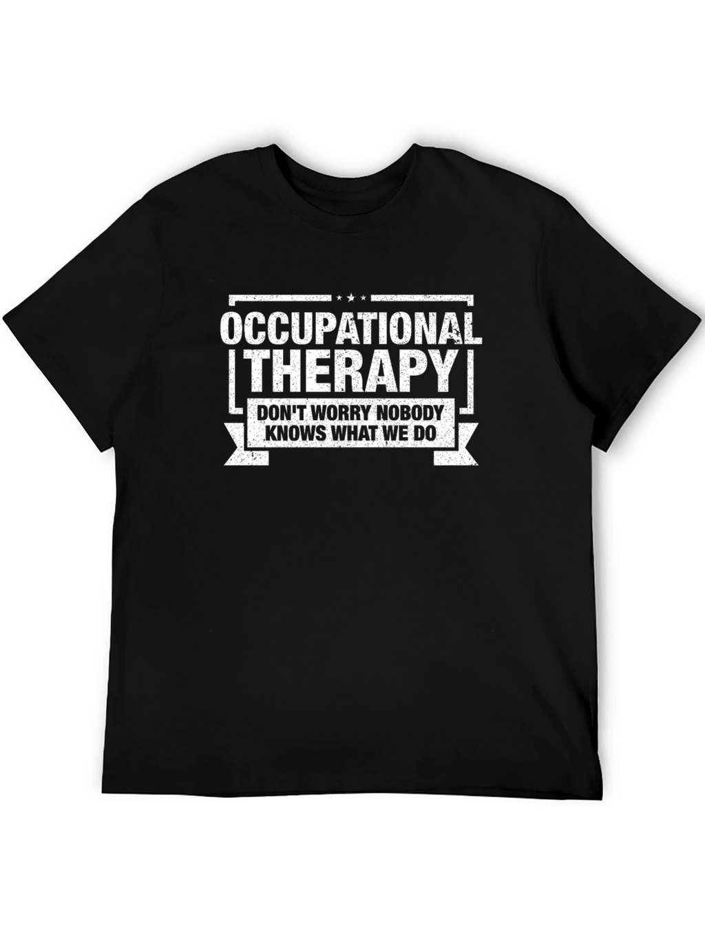Occupational Therapy T-Shirt - Funny Therapist Tee