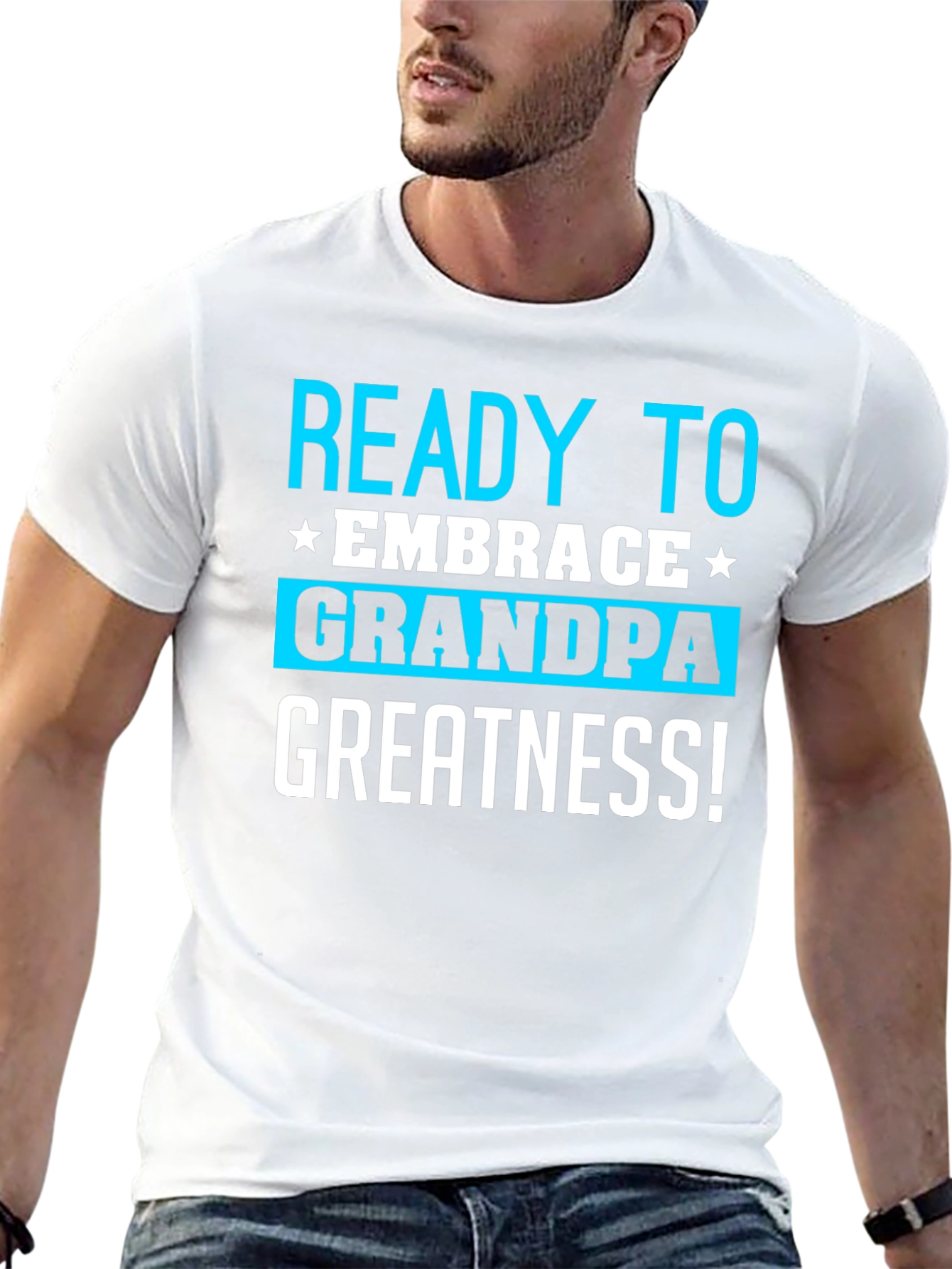 Ready To Embrace Grandpa Greatness T-Shirt