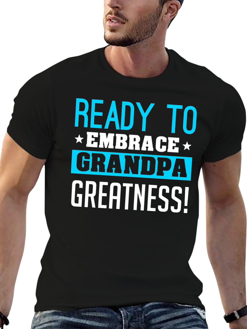 Ready To Embrace Grandpa Greatness T-Shirt