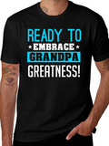 Ready To Embrace Grandpa Greatness T-Shirt