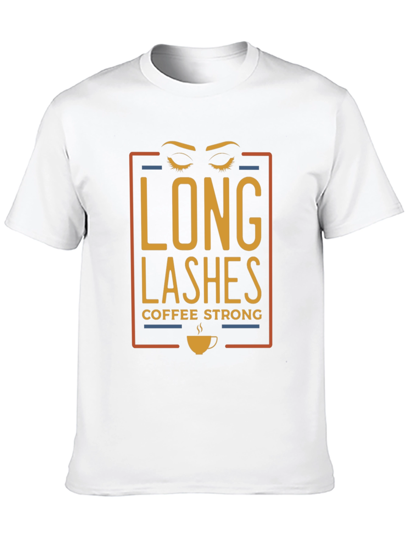 Long Lashes Coffee Strong Graphic T-Shirt