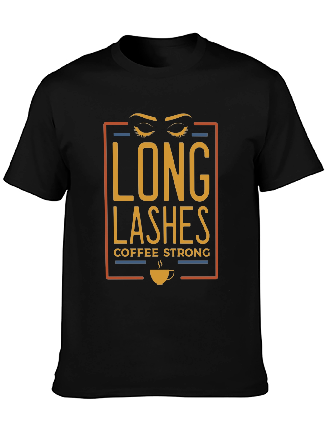 Long Lashes Coffee Strong Graphic T-Shirt