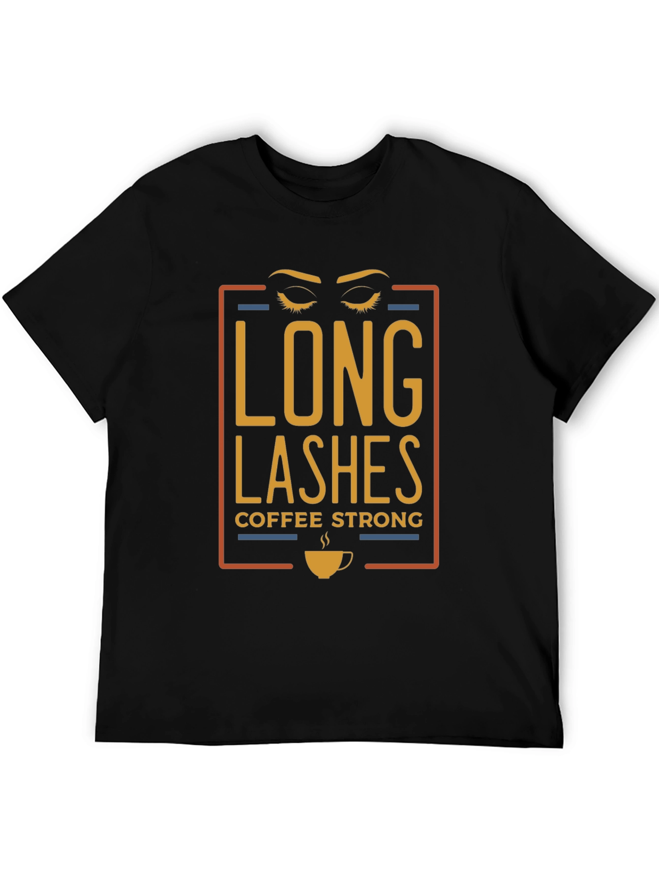 Long Lashes Coffee Strong Graphic T-Shirt