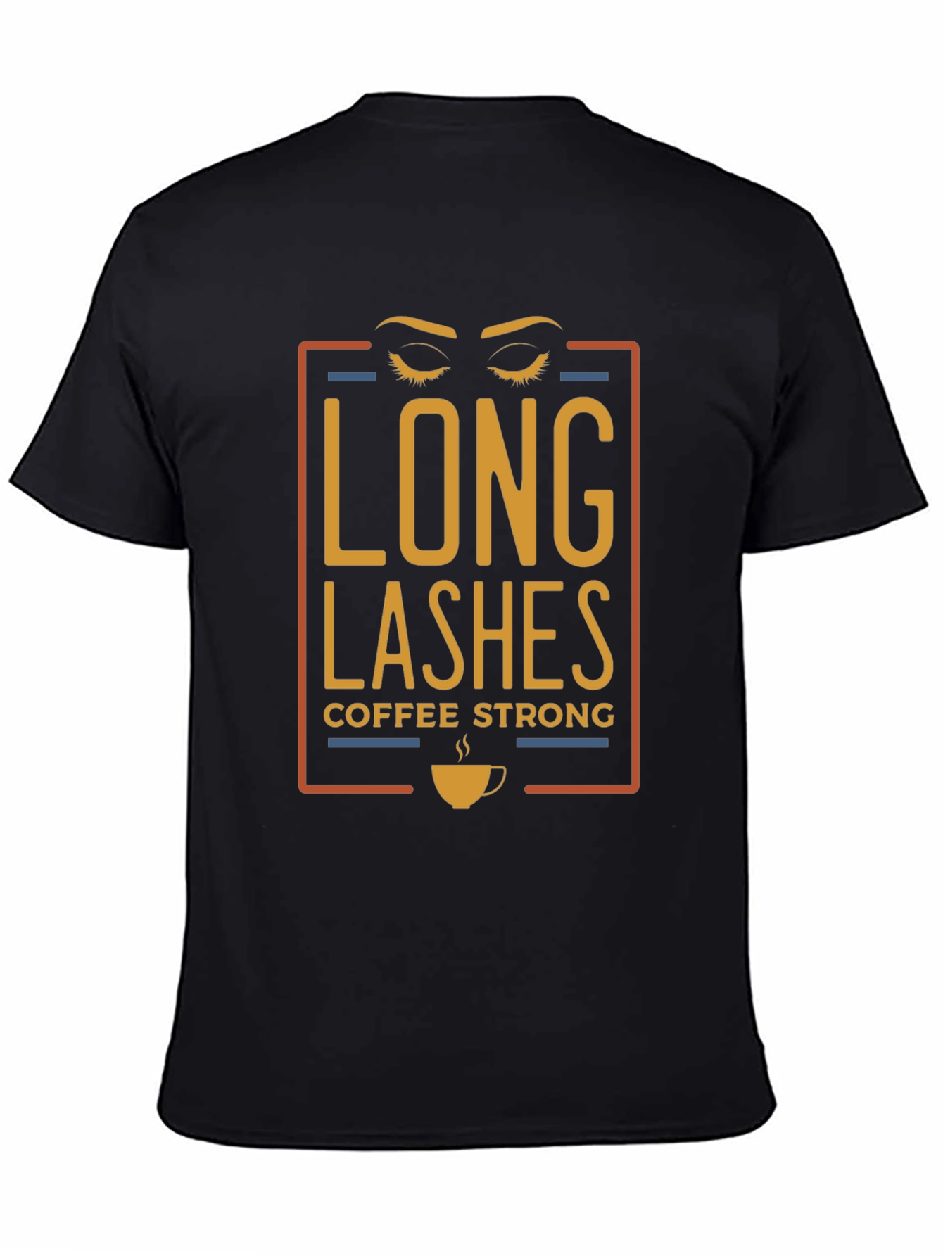 Long Lashes Coffee Strong Graphic T-Shirt