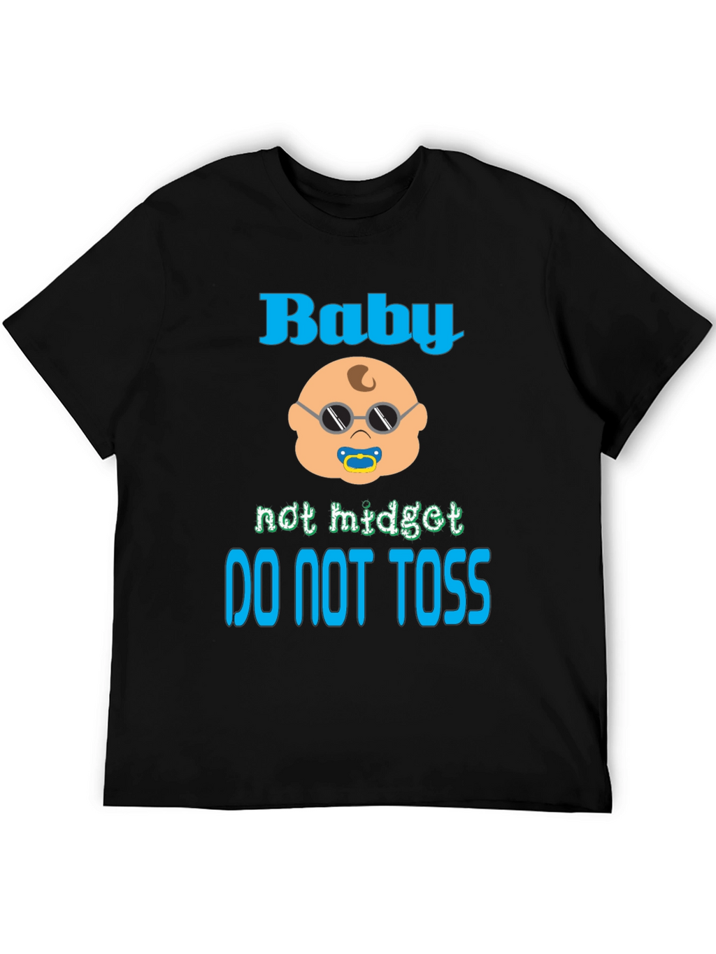 Baby Not Midget Toss T-Shirt