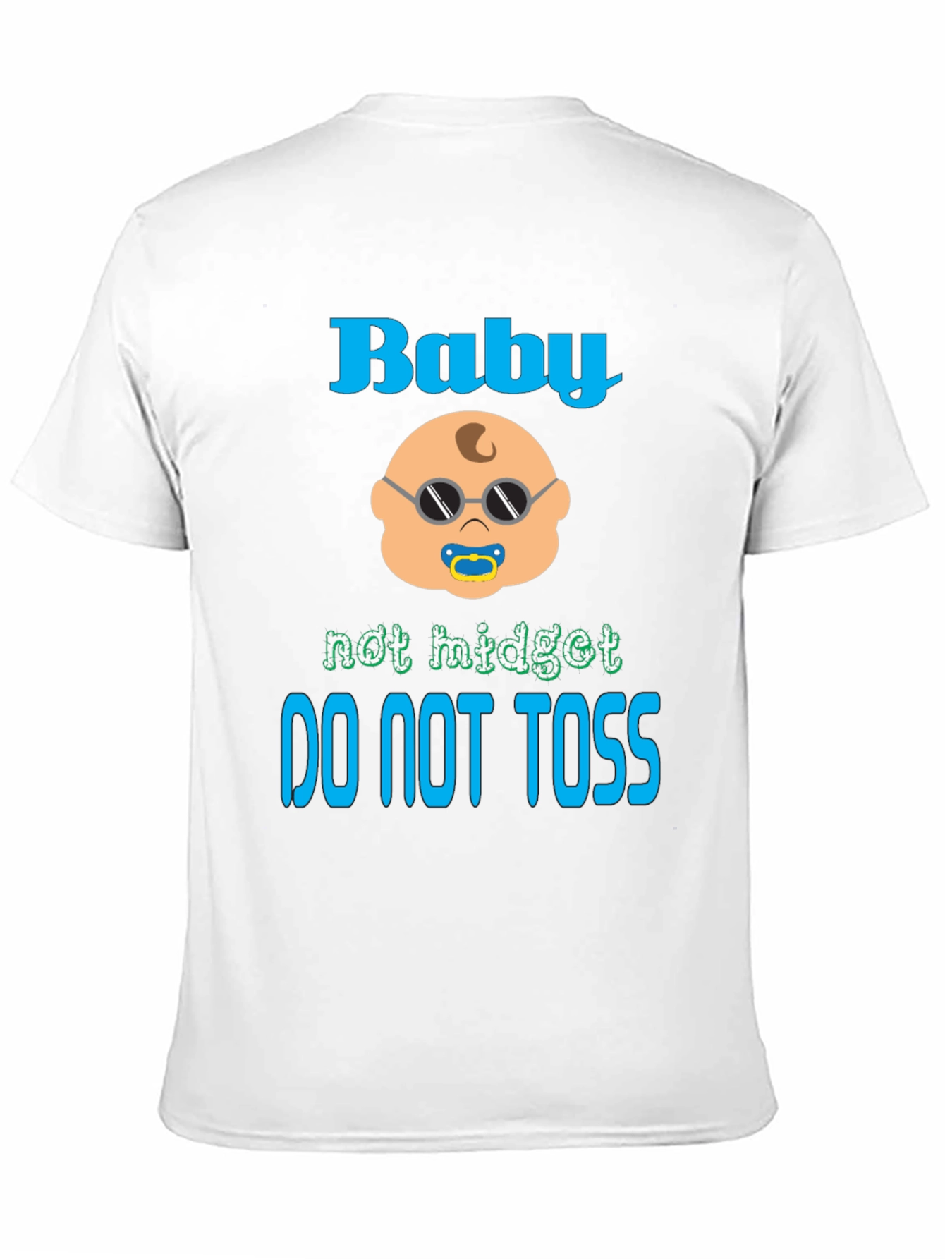 Baby Not Midget Toss T-Shirt