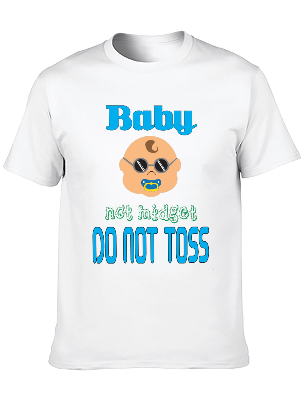 Baby Not Midget Toss T-Shirt