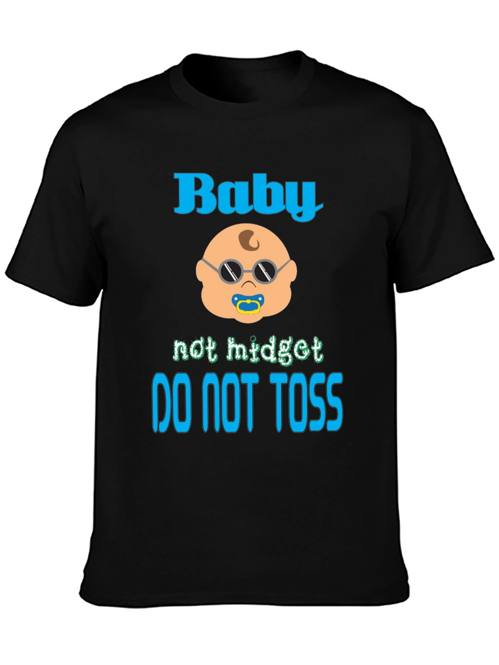 Baby Not Midget Toss T-Shirt