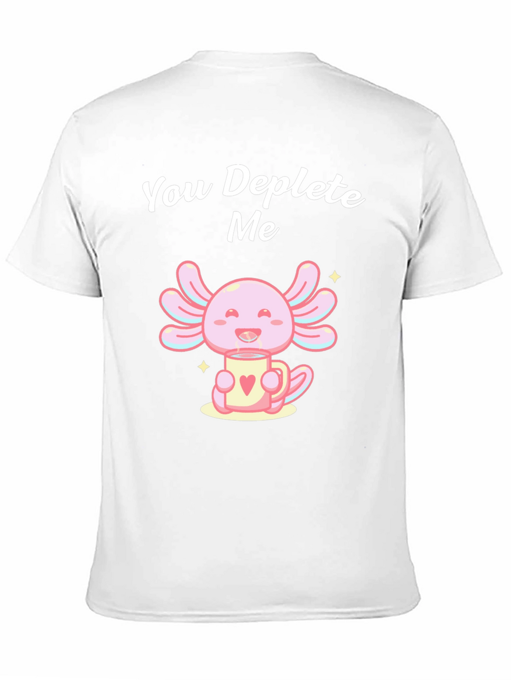 Cute Axolotl Deplete Me Graphic Tee