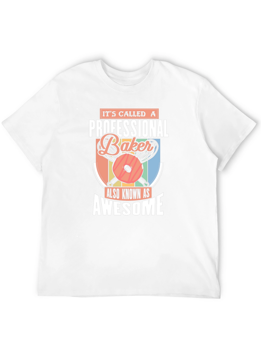 Professional Baker T-Shirt - Awesome Baker Gift