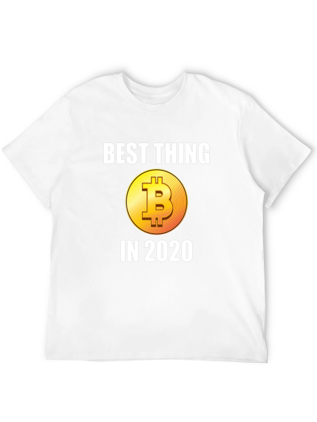 Bitcoin Best Thing in 2020 T-Shirt