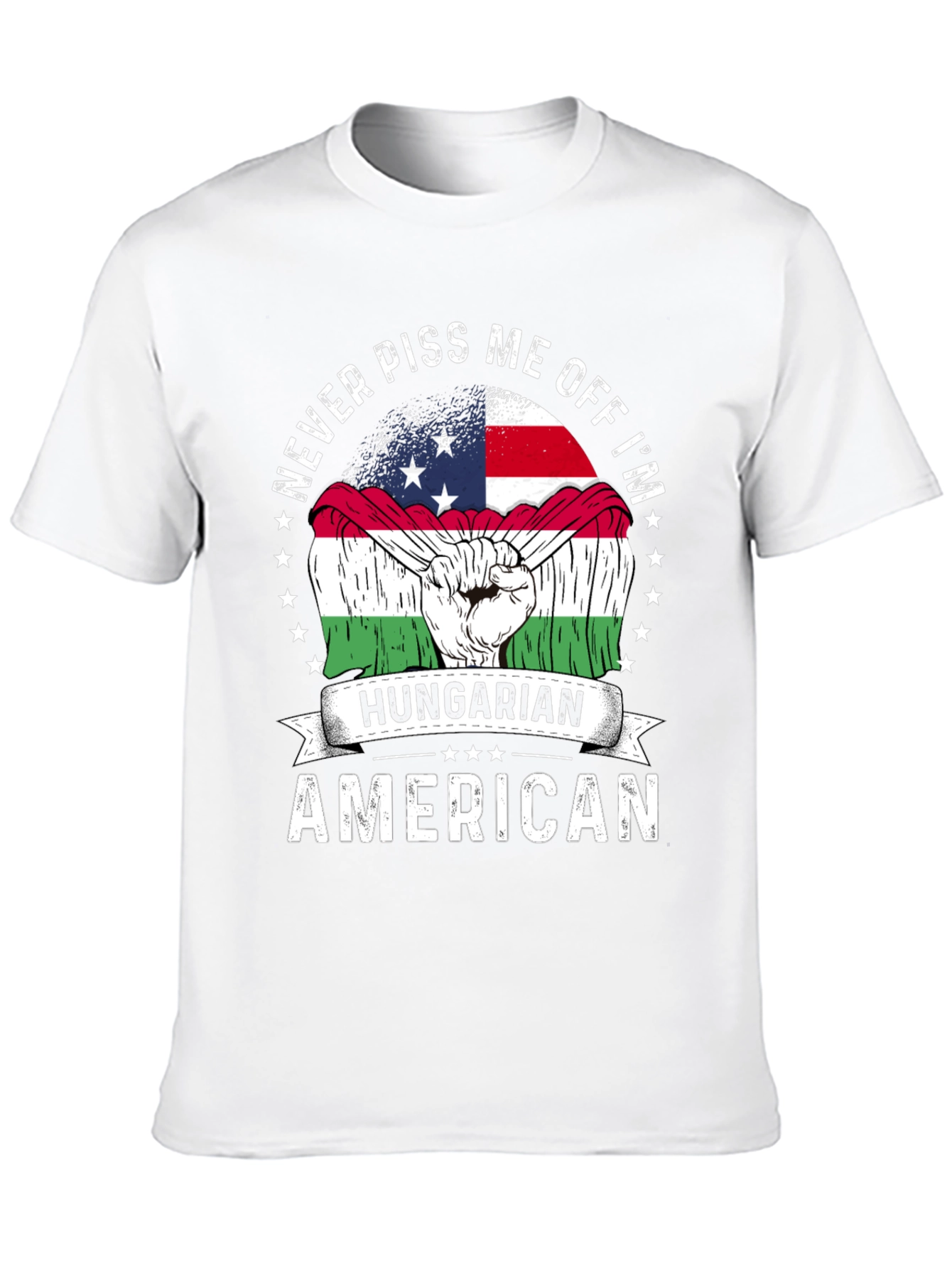 Hungarian American T-Shirt - Never Piss Me Off Tee