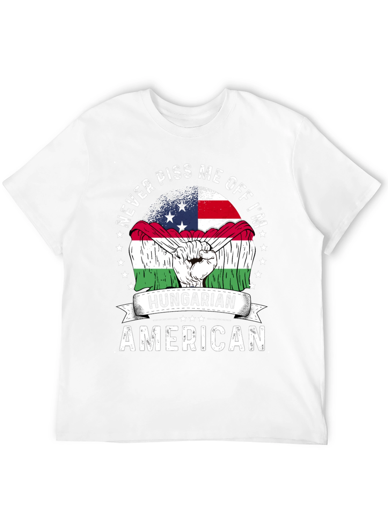 Hungarian American T-Shirt - Never Piss Me Off Tee