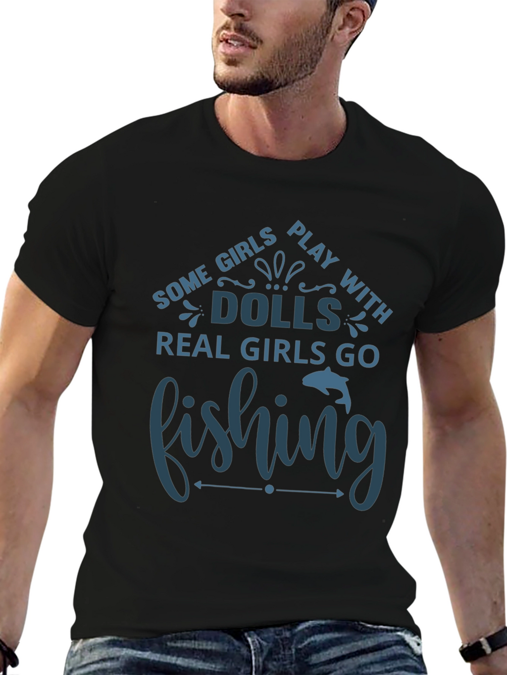 Fishing T-Shirt - Some Girls Play with Dolls