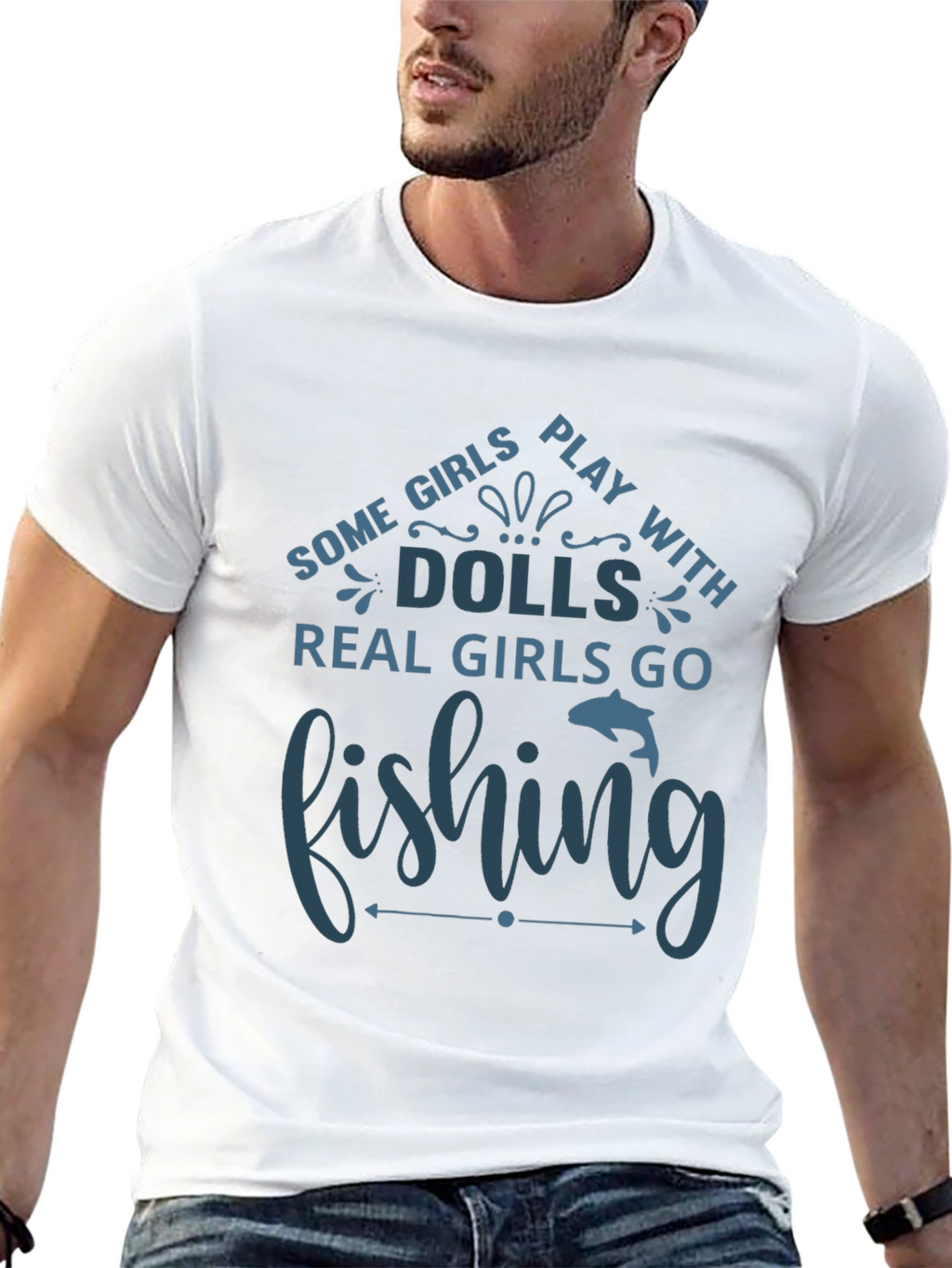Fishing T-Shirt - Some Girls Play with Dolls