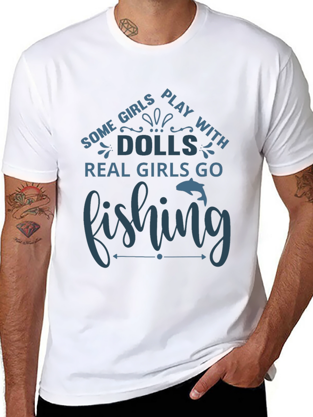 Fishing T-Shirt - Some Girls Play with Dolls