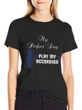 My Perfect Day Accordion T-Shirt