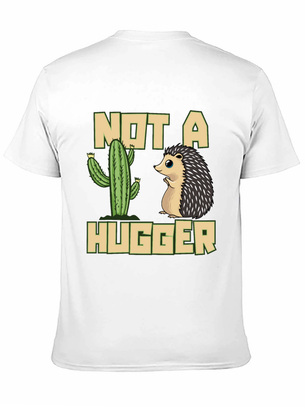 Not a Hugger T-Shirt - Cactus & Hedgehog Design