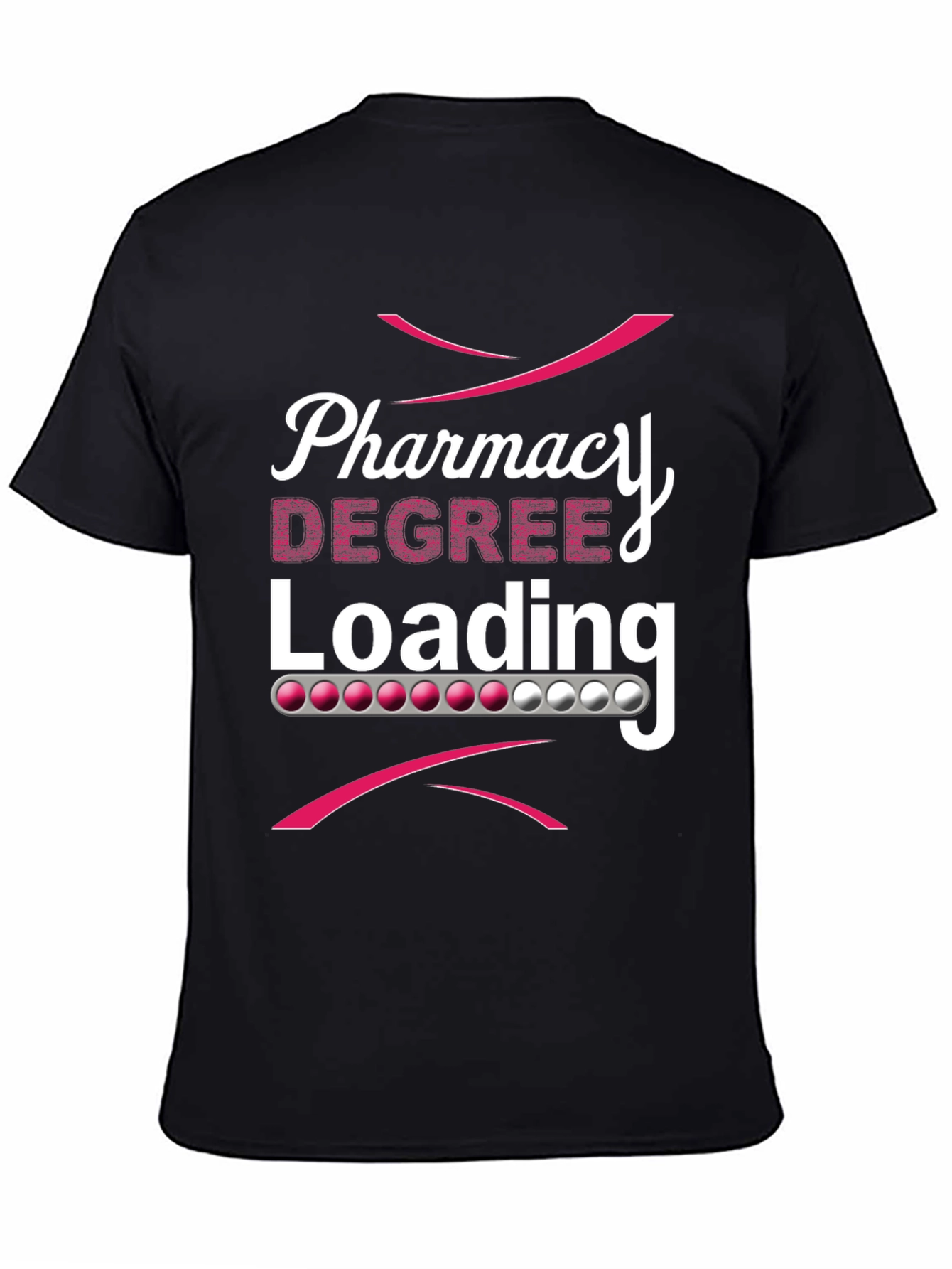 Pharmacy Degree Loading T-Shirt