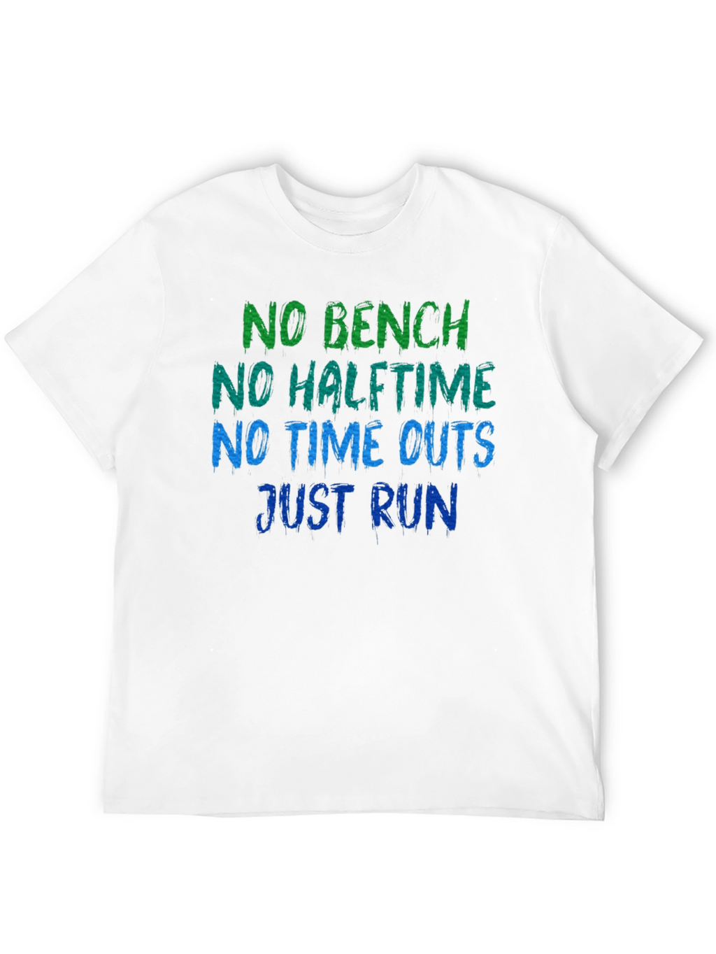 No Bench No Halftime Just Run Black T-Shirt