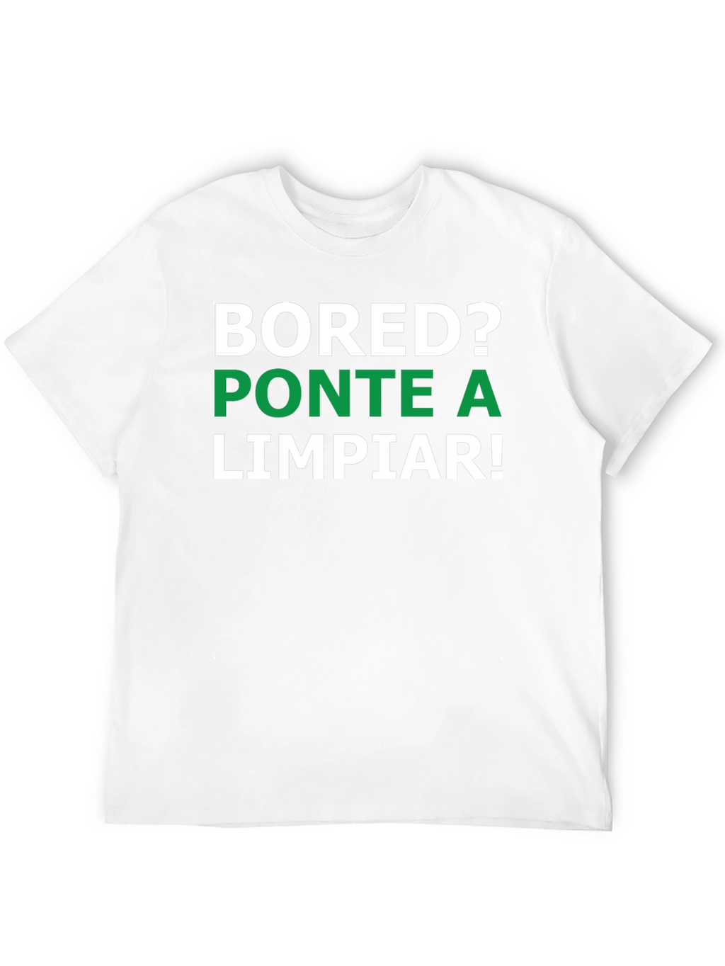 Bored? Clean Up! Graphic Tee