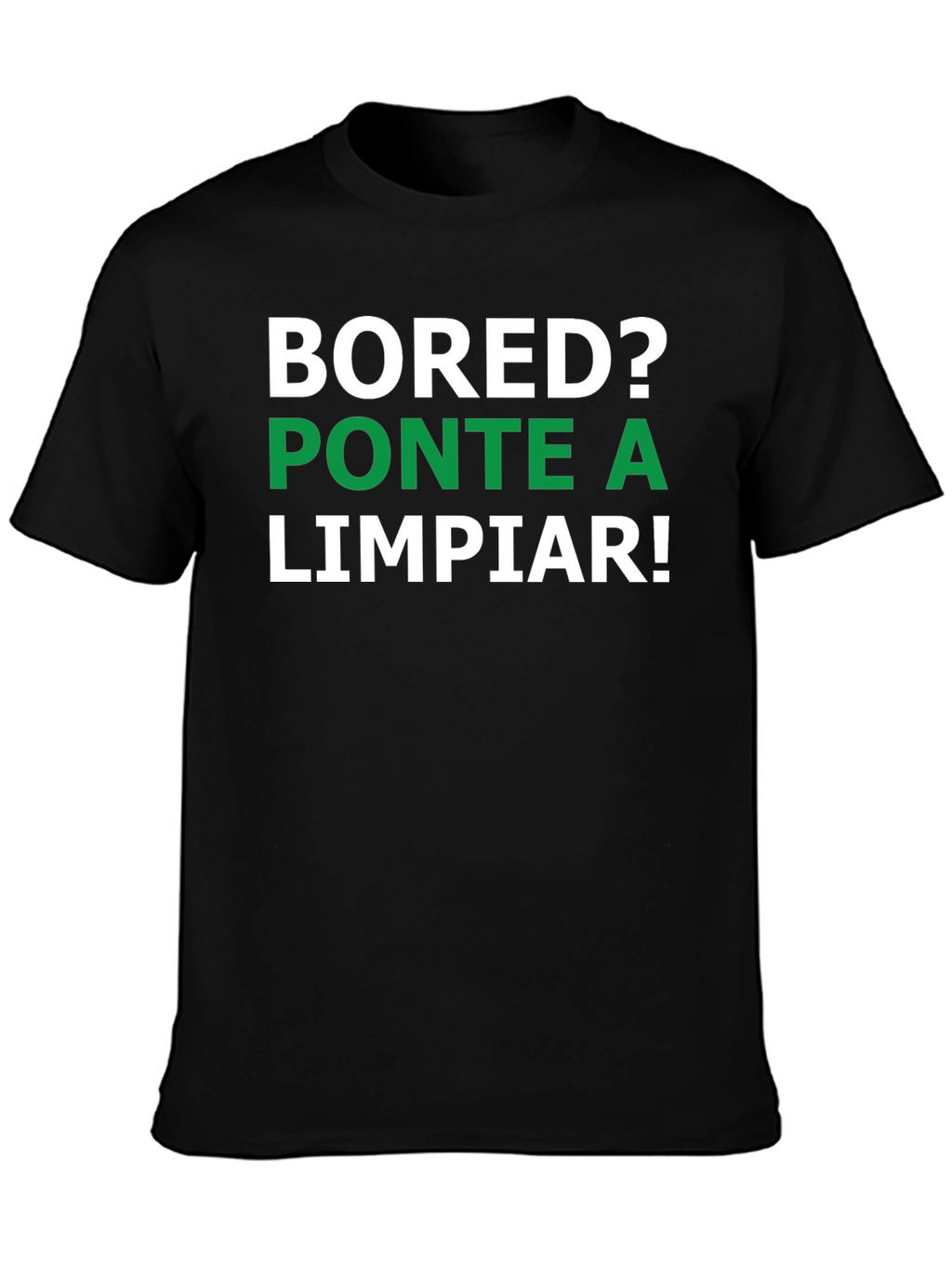 Bored? Clean Up! Graphic Tee