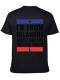 Delaware Pride T-Shirt - What Country Are You From?