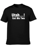 Utah Get Me Two Black T-Shirt