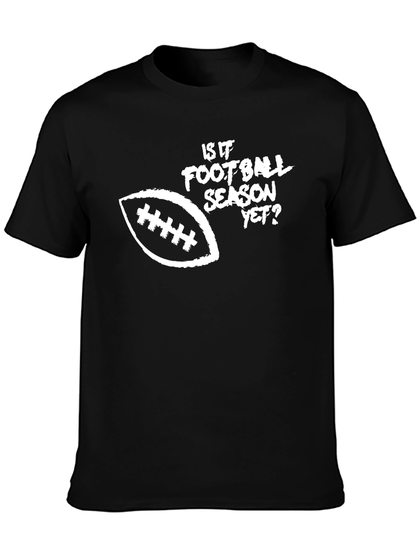 Football Season T-Shirt - Is It Football Season Yet?