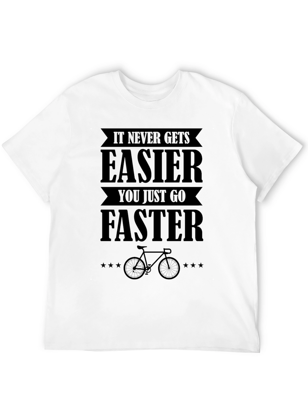 Cycling Motivation T-Shirt - It Never Gets Easier