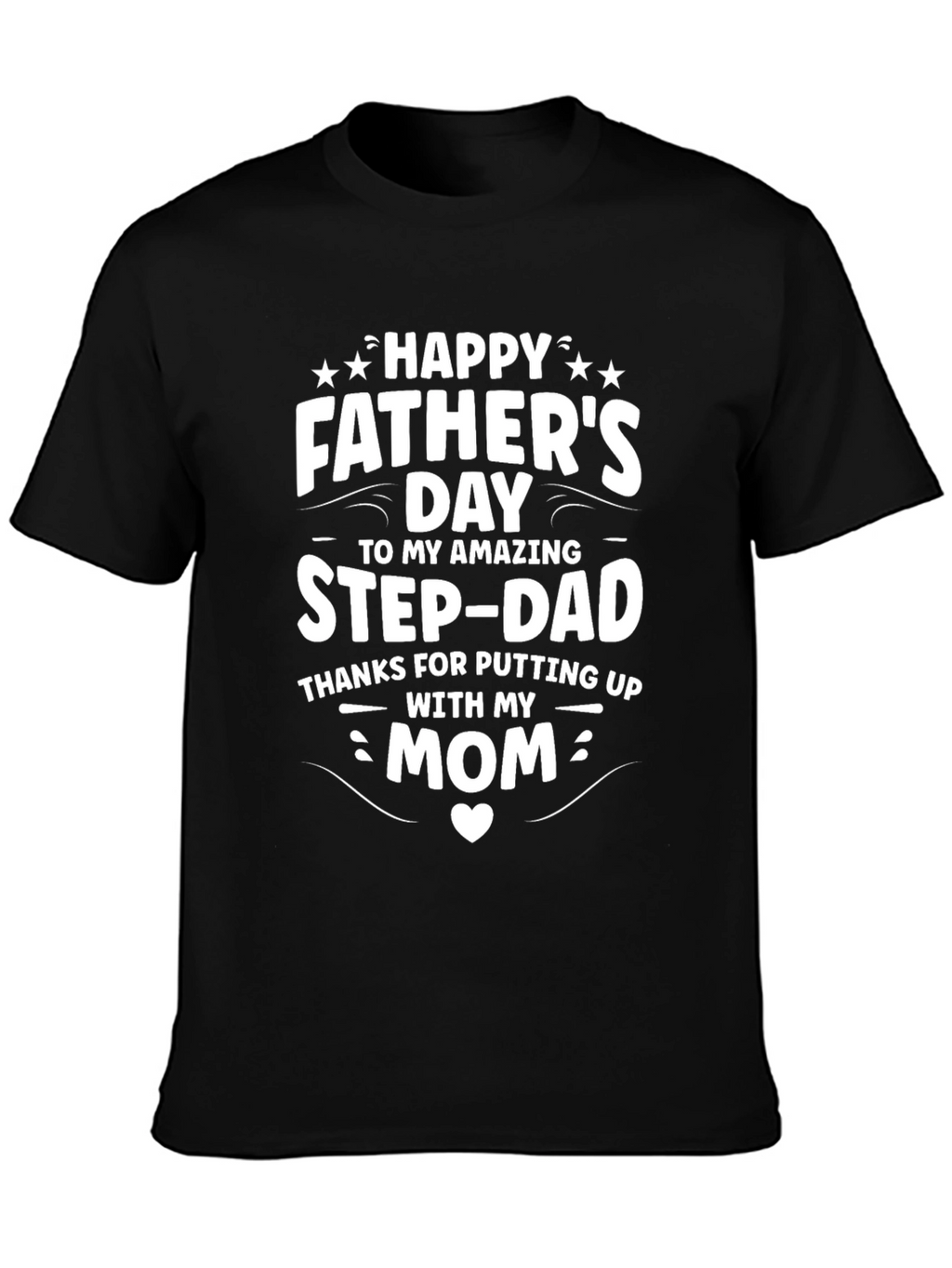 Happy Fathers Day Step-Dad T-Shirt
