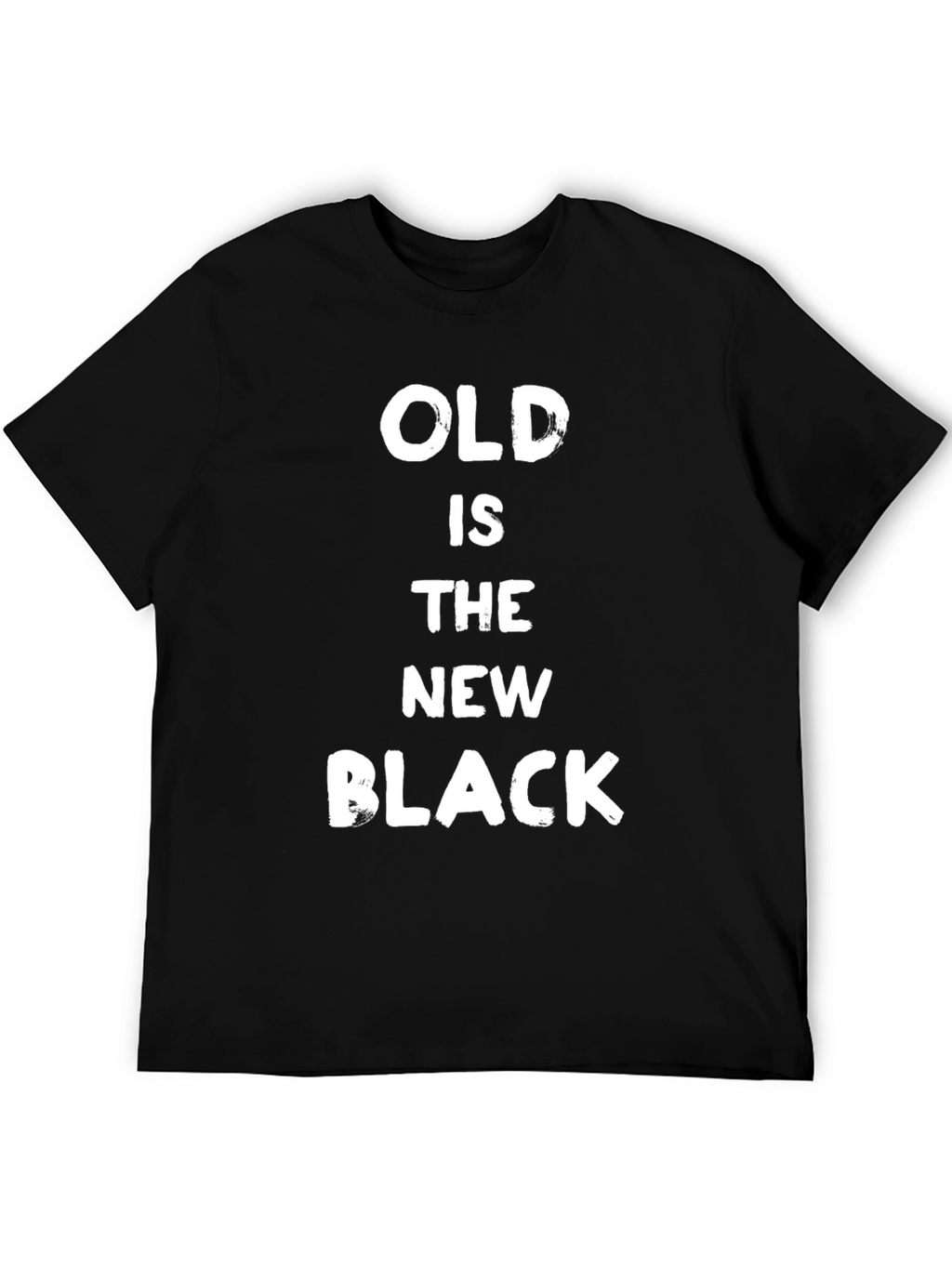 Old Is The New Black T-Shirt