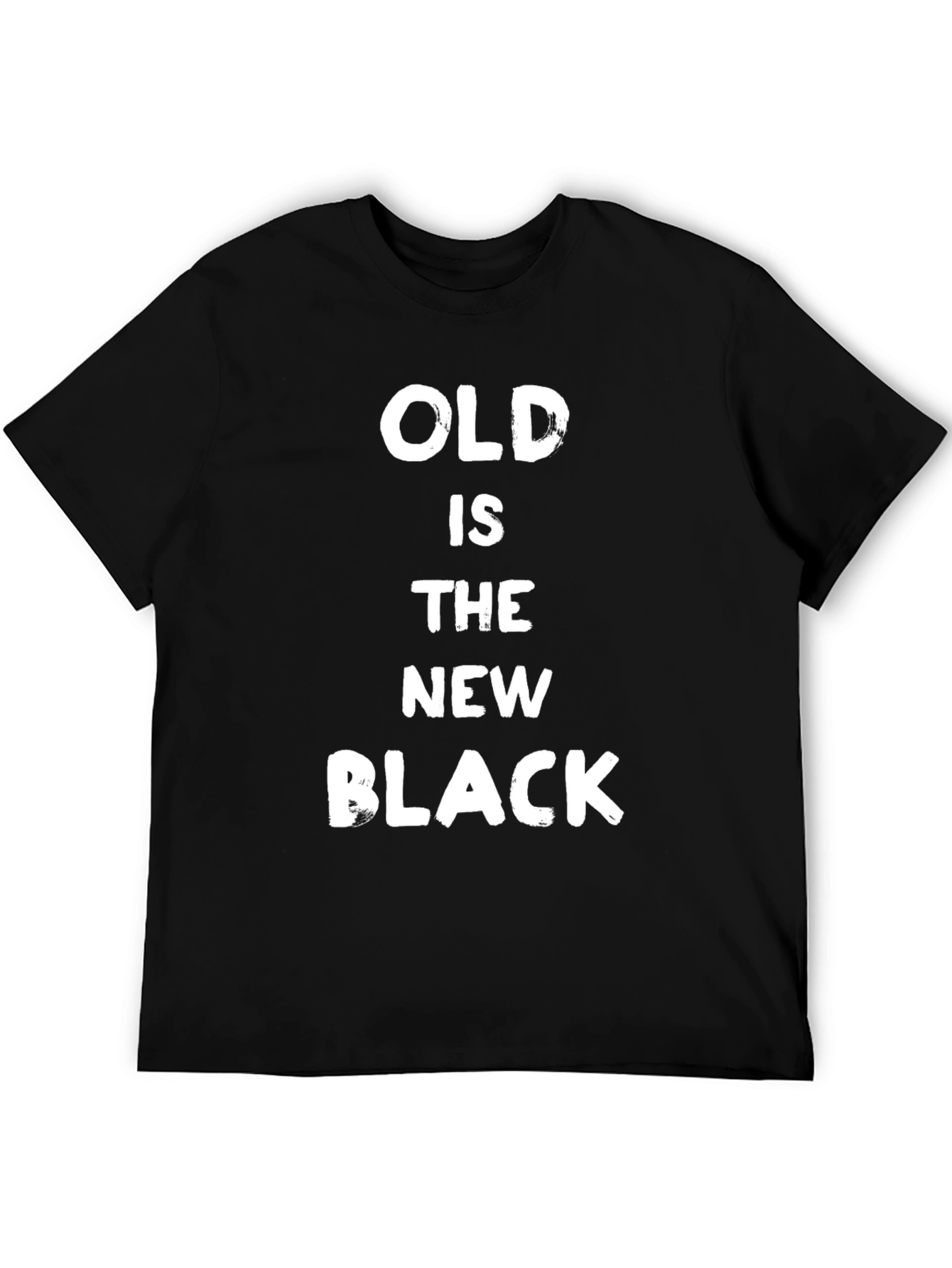 Old Is The New Black T-Shirt