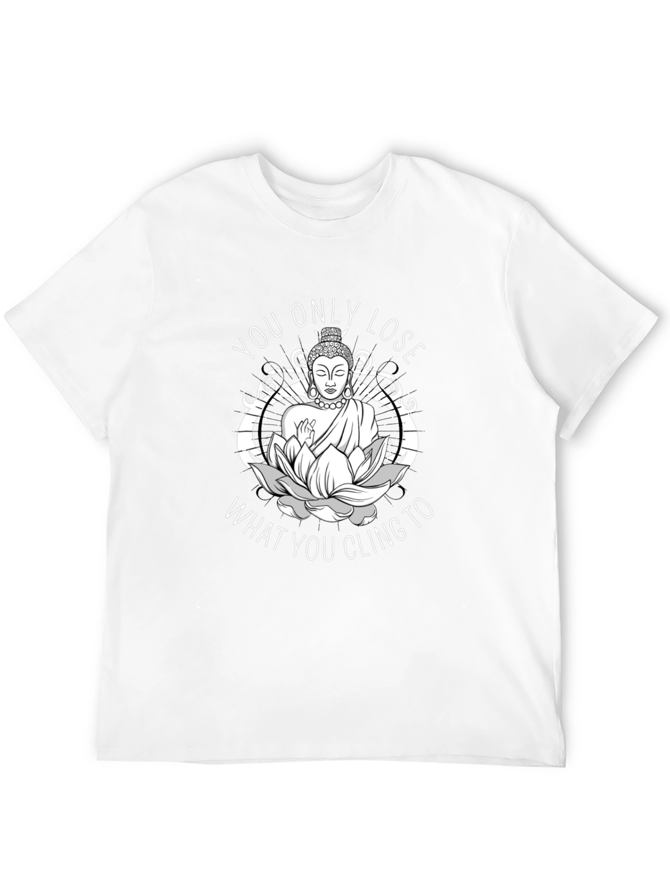 Buddha What You Cling To Graphic Tee
