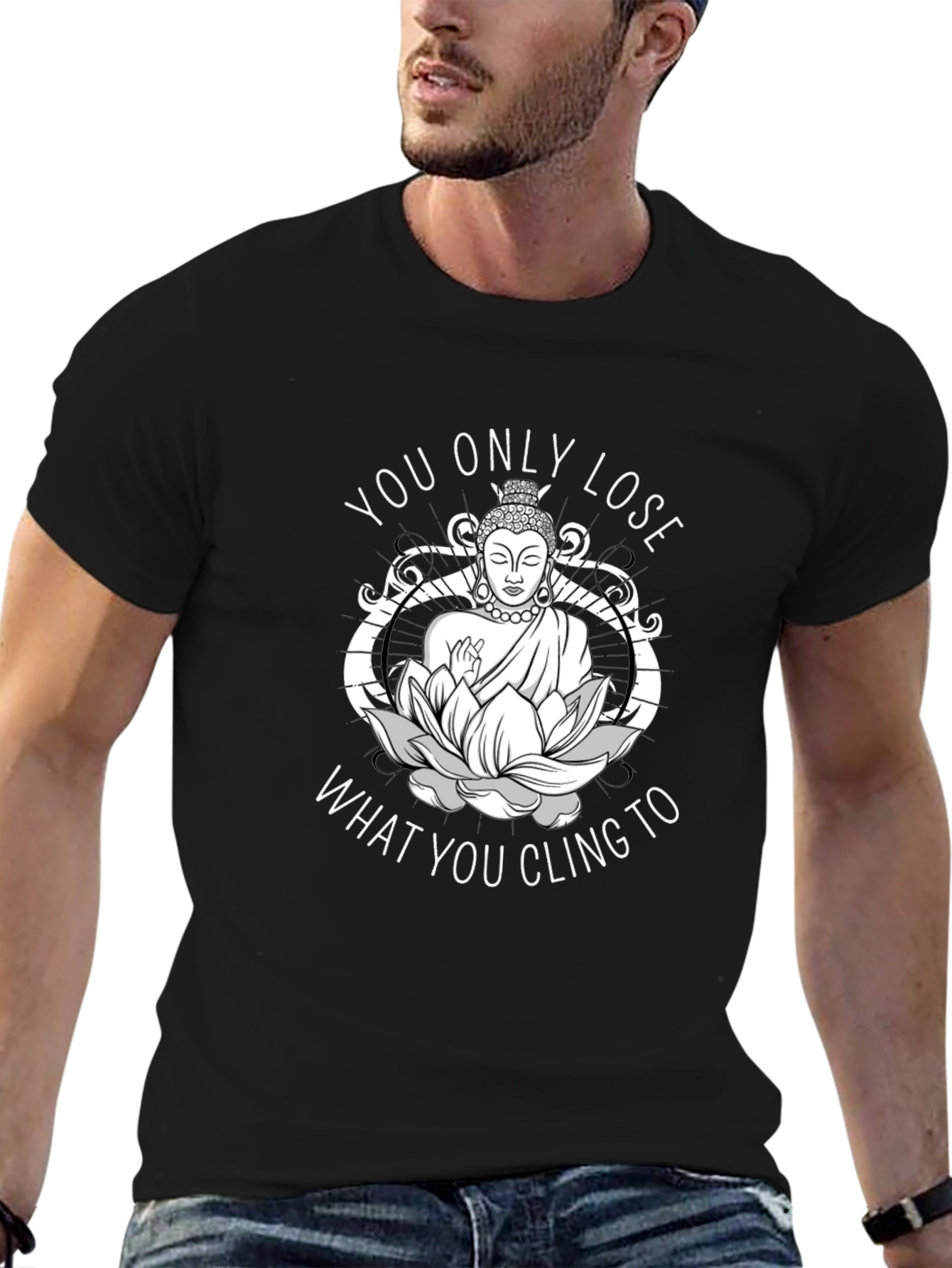 Buddha What You Cling To Graphic Tee