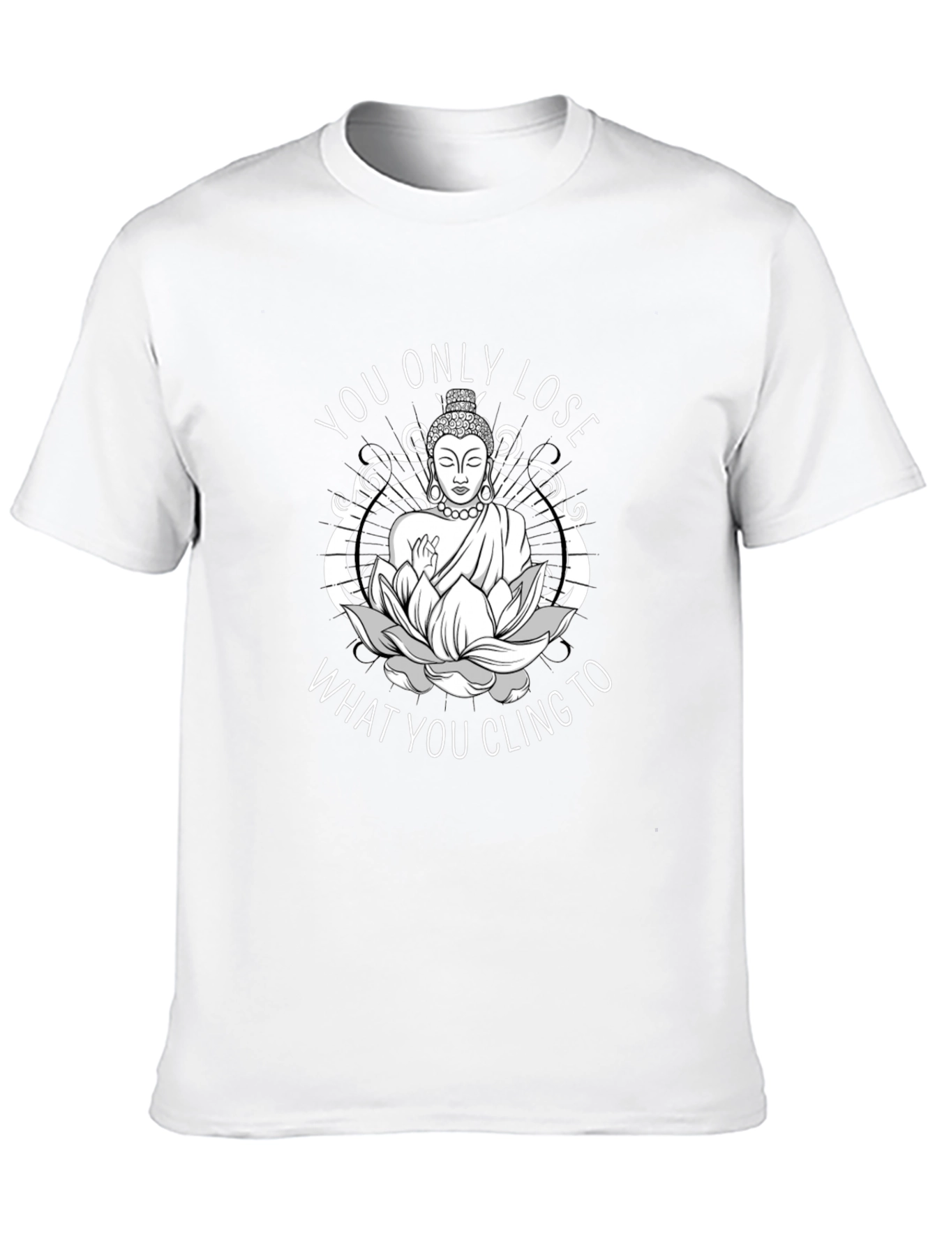 Buddha What You Cling To Graphic Tee