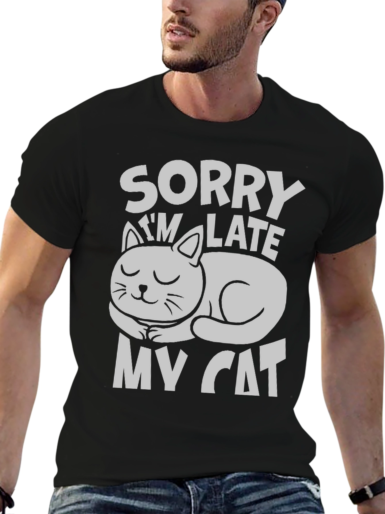 Sorry Im Late My Cat T-Shirt