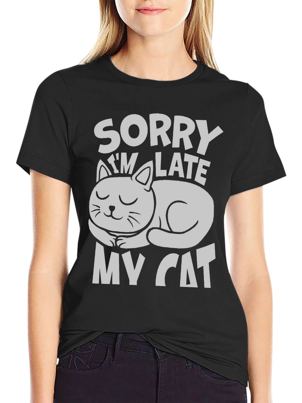 Sorry Im Late My Cat T-Shirt