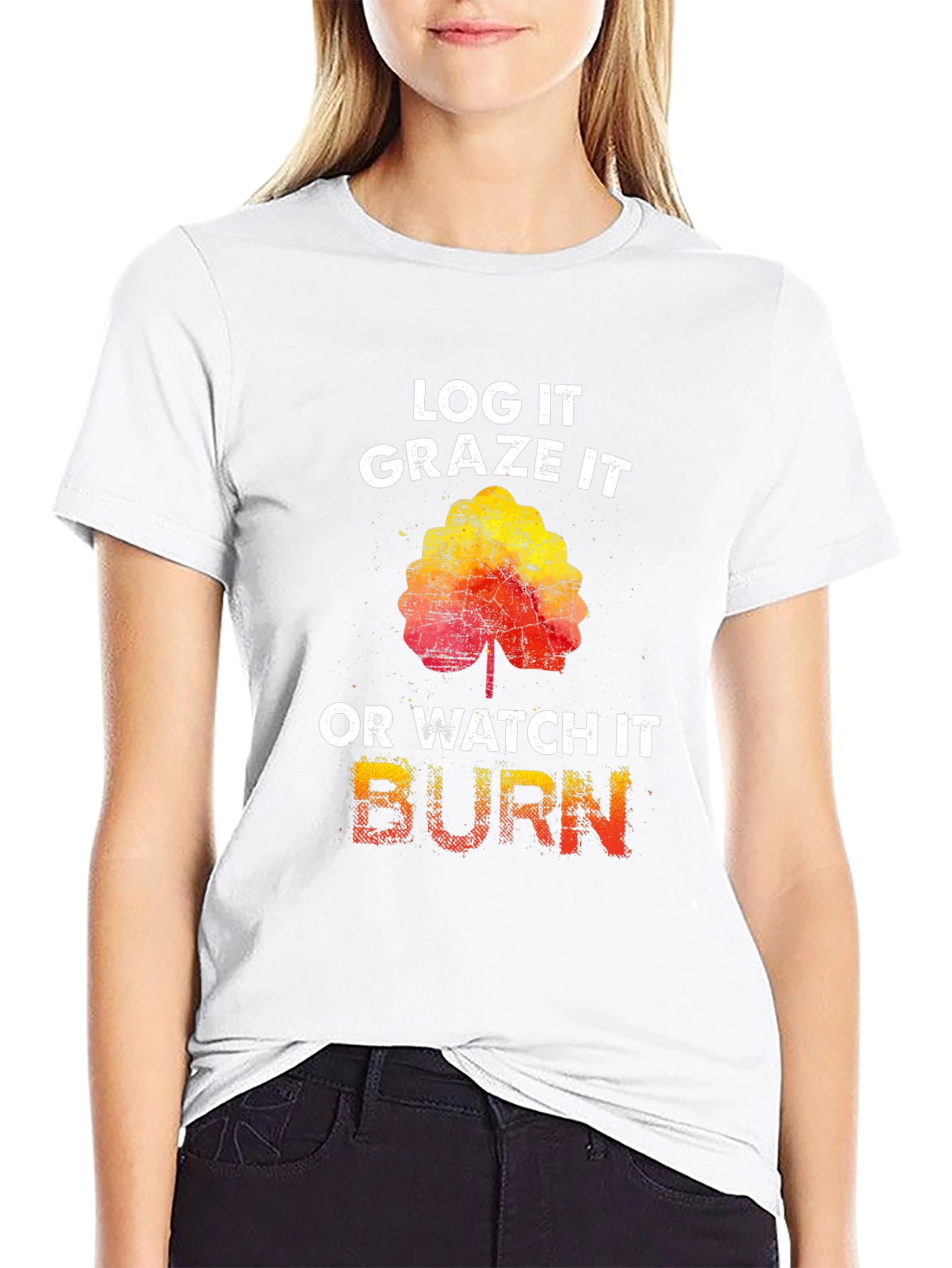 Log It Graze It Burn T-Shirt