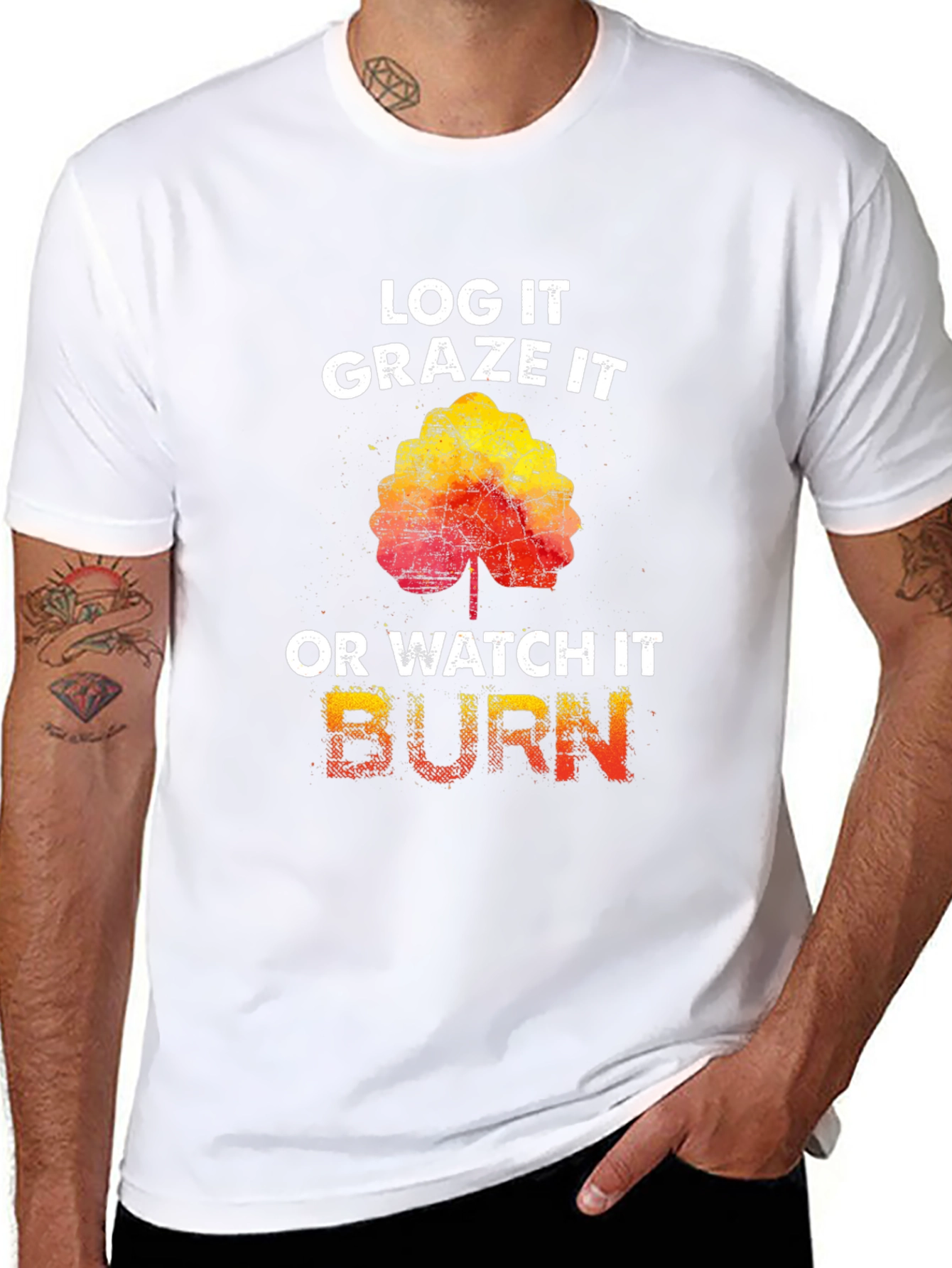Log It Graze It Burn T-Shirt