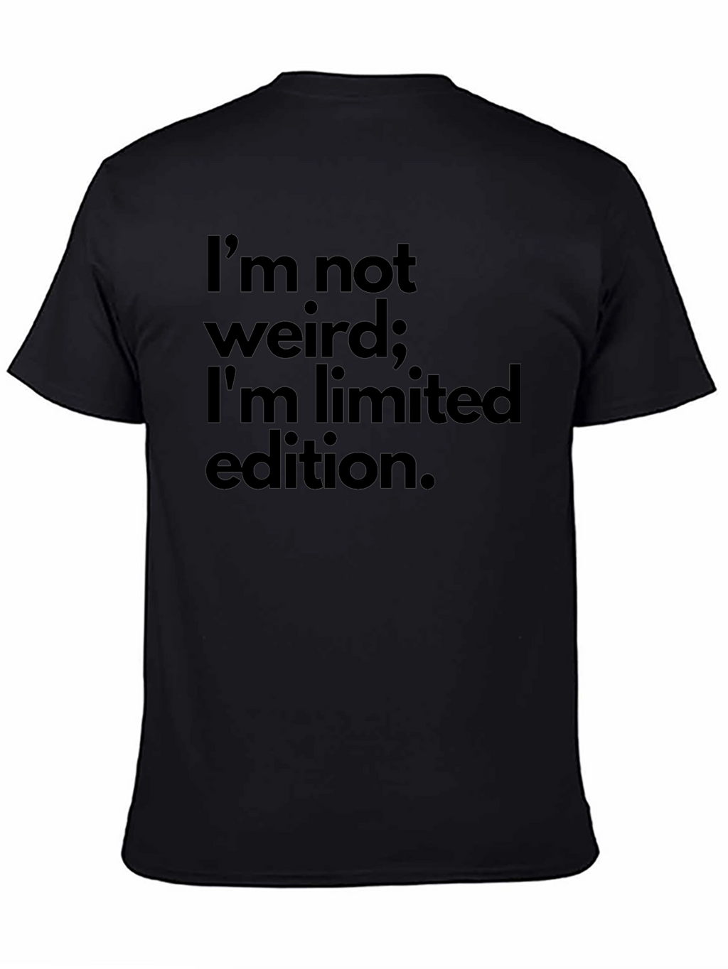 Im Not Weird Limited Edition Graphic Tee