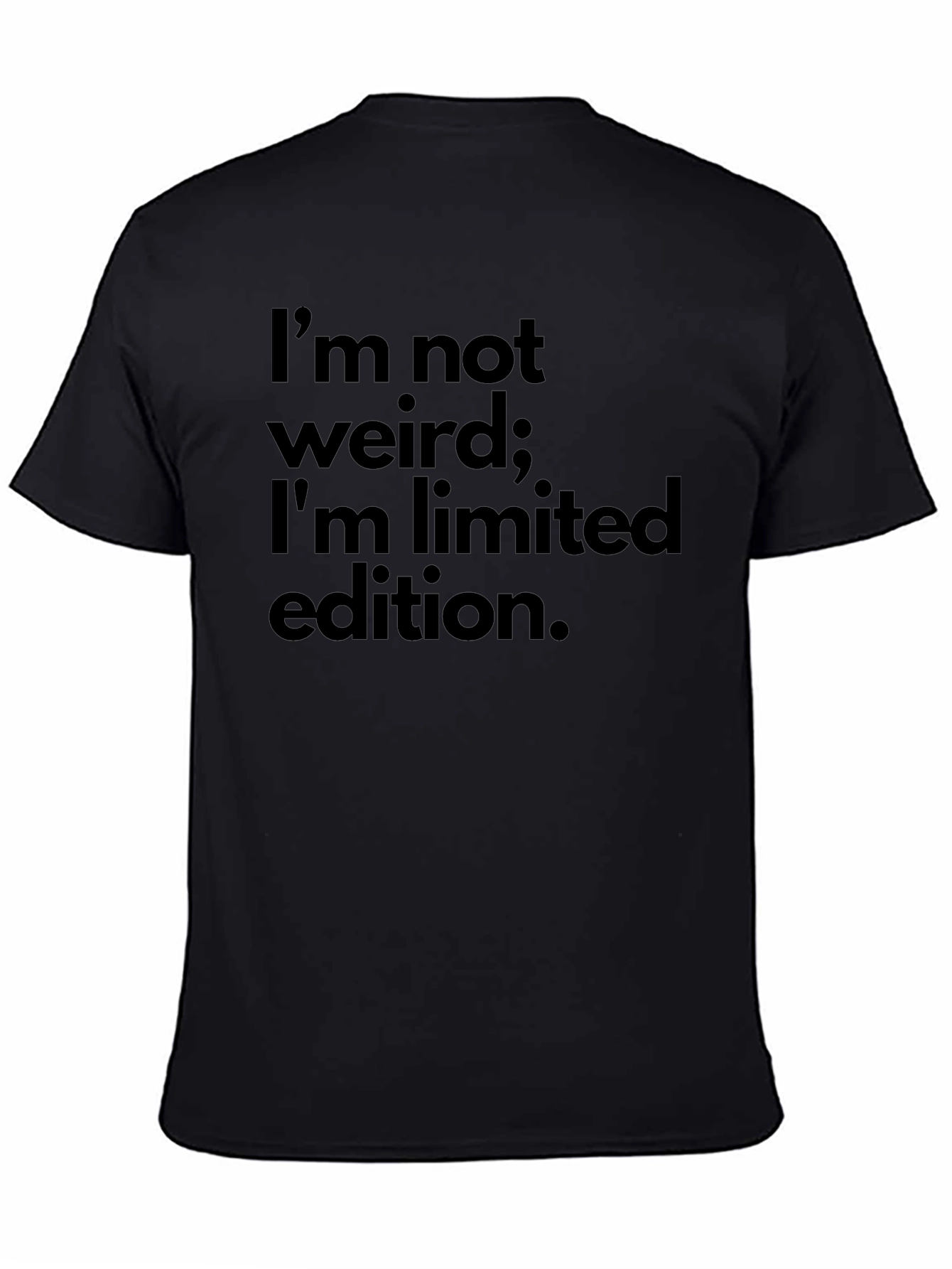 Im Not Weird Limited Edition Graphic Tee