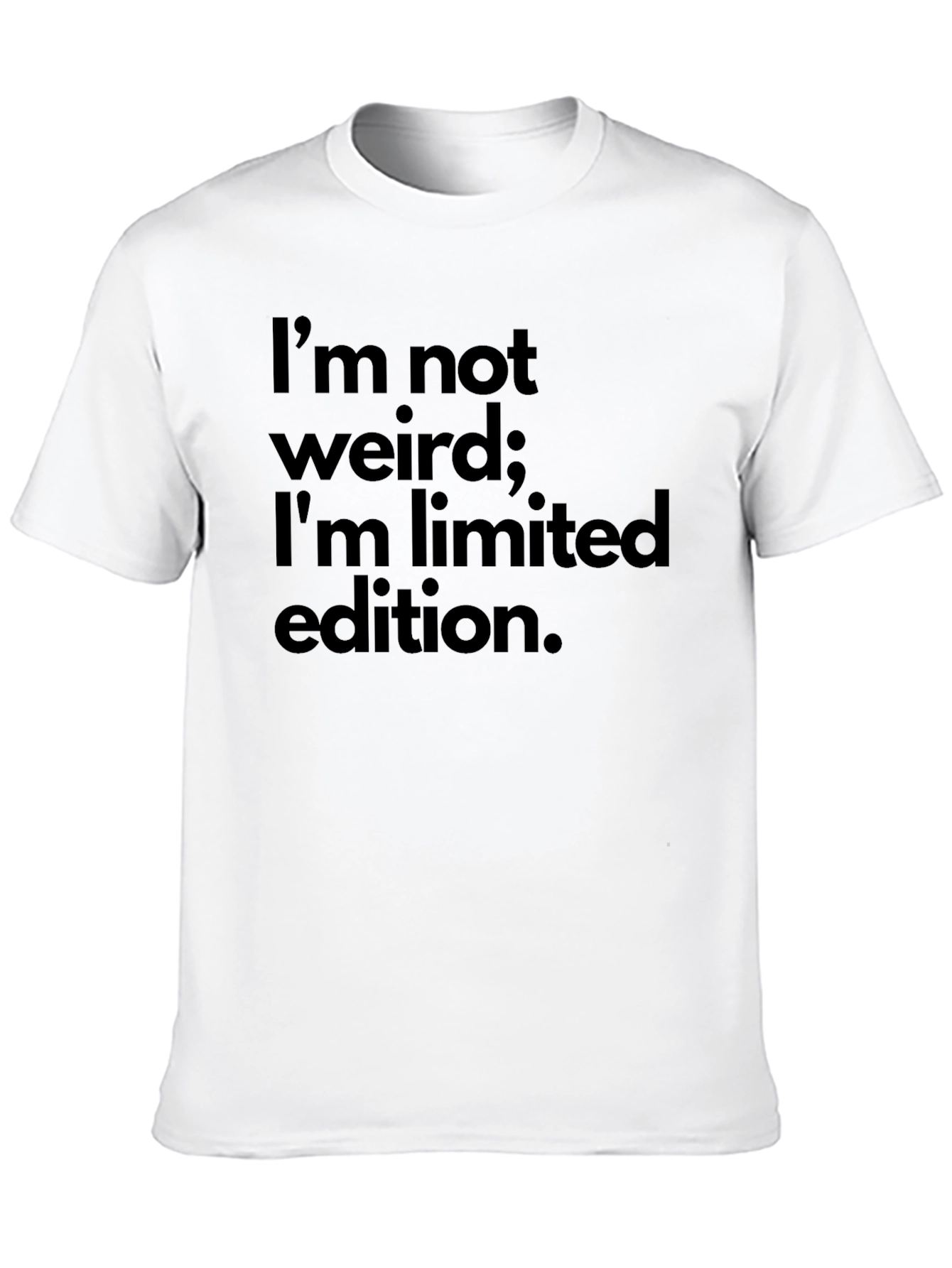 Im Not Weird Limited Edition Graphic Tee